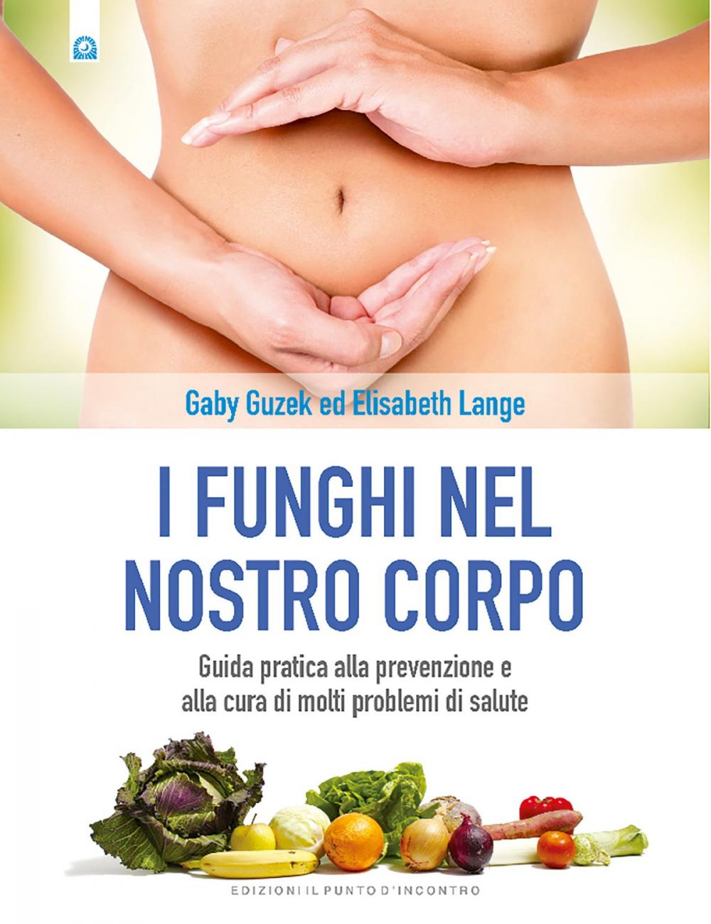 Big bigCover of I funghi nel nostro corpo