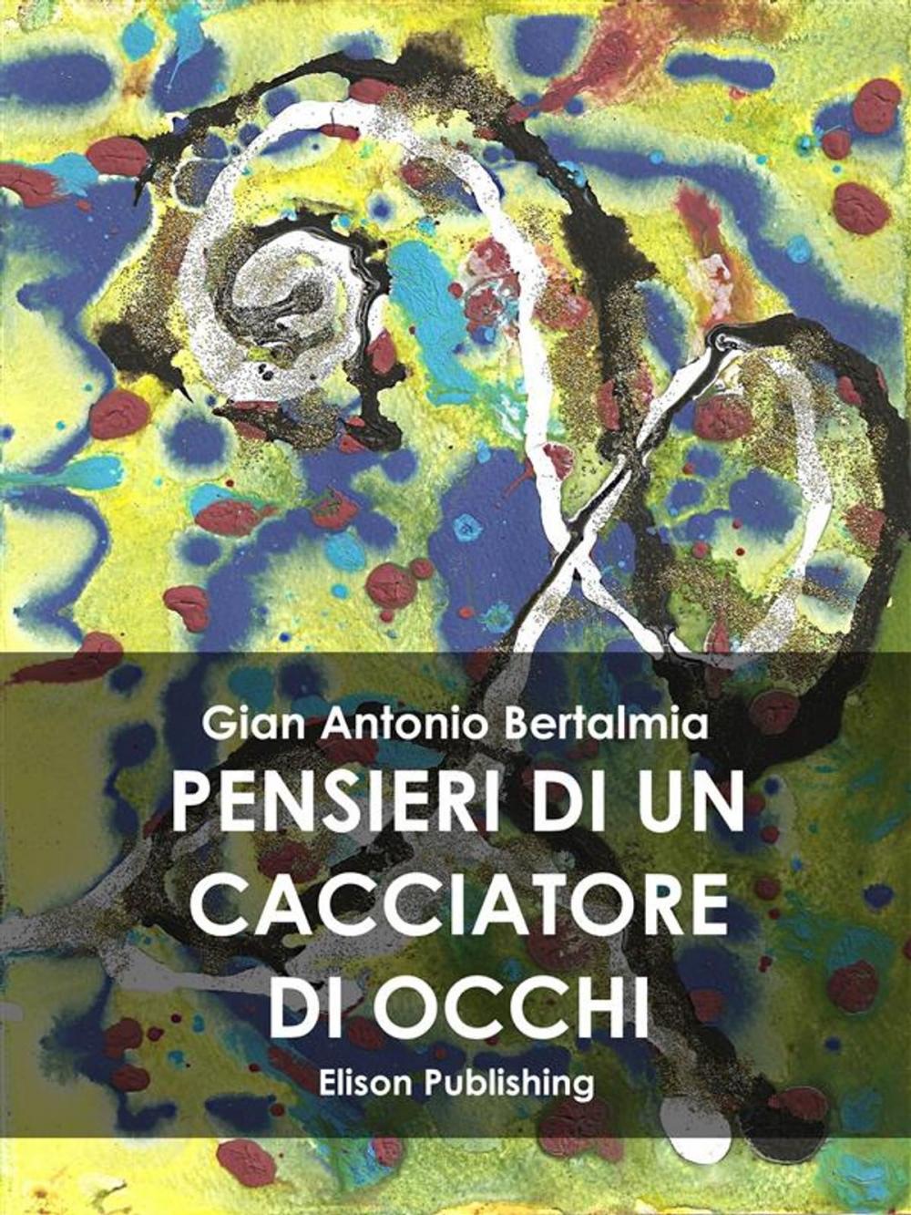 Big bigCover of Pensieri di un cacciatore di occhi