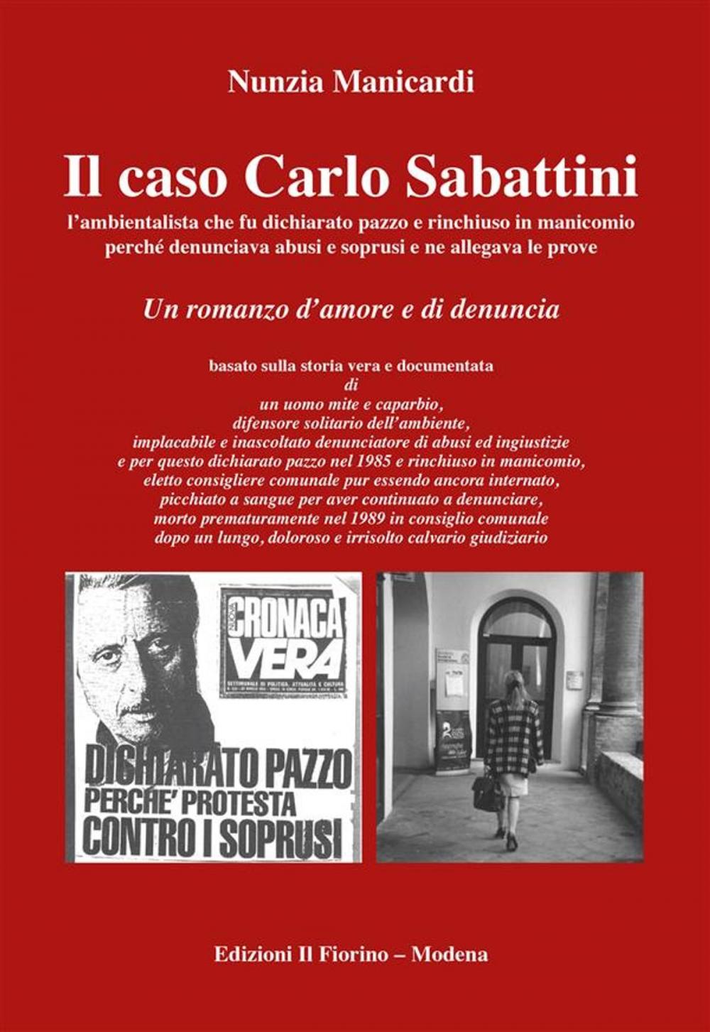 Big bigCover of Il caso Carlo Sabattini l’ambientalista che fu dichiarato pazzo e rinchiuso in manicomio...