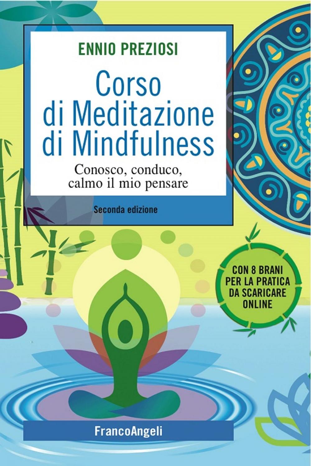 Big bigCover of Corso di Meditazione di Mindfulness. Conosco, conduco, calmo il mio pensare. Con 8 brani per la pratica da scaricare online