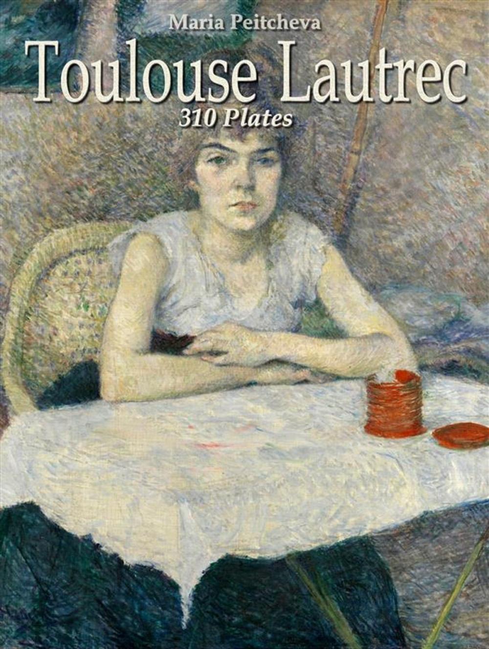 Big bigCover of Toulouse Lautrec: 310 Plates