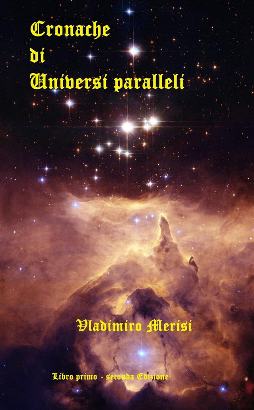 Big bigCover of Cronache di Universi paralleli II ed.