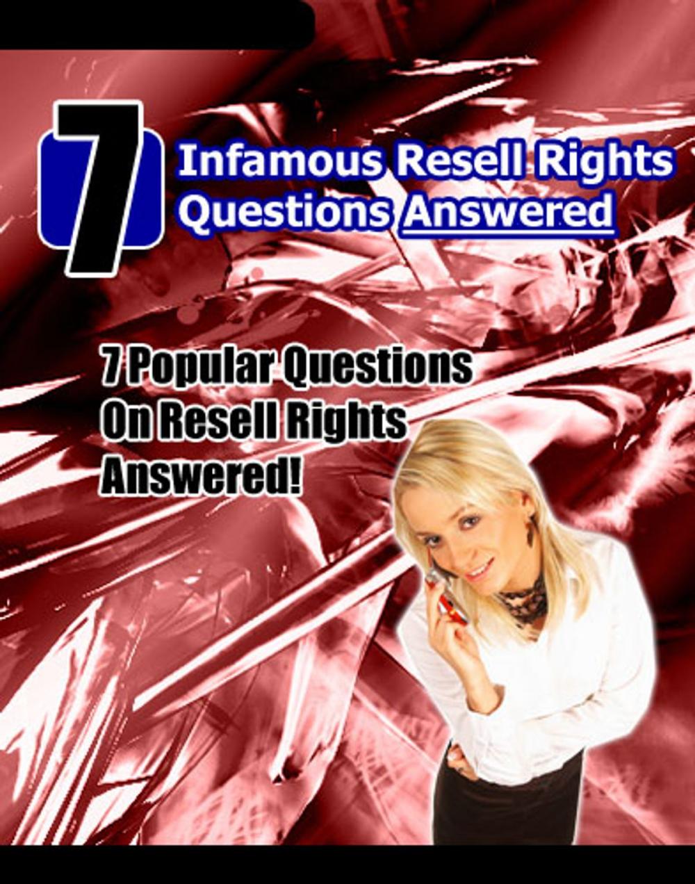 Big bigCover of 7 Infamous Resell Rights Questions Answered