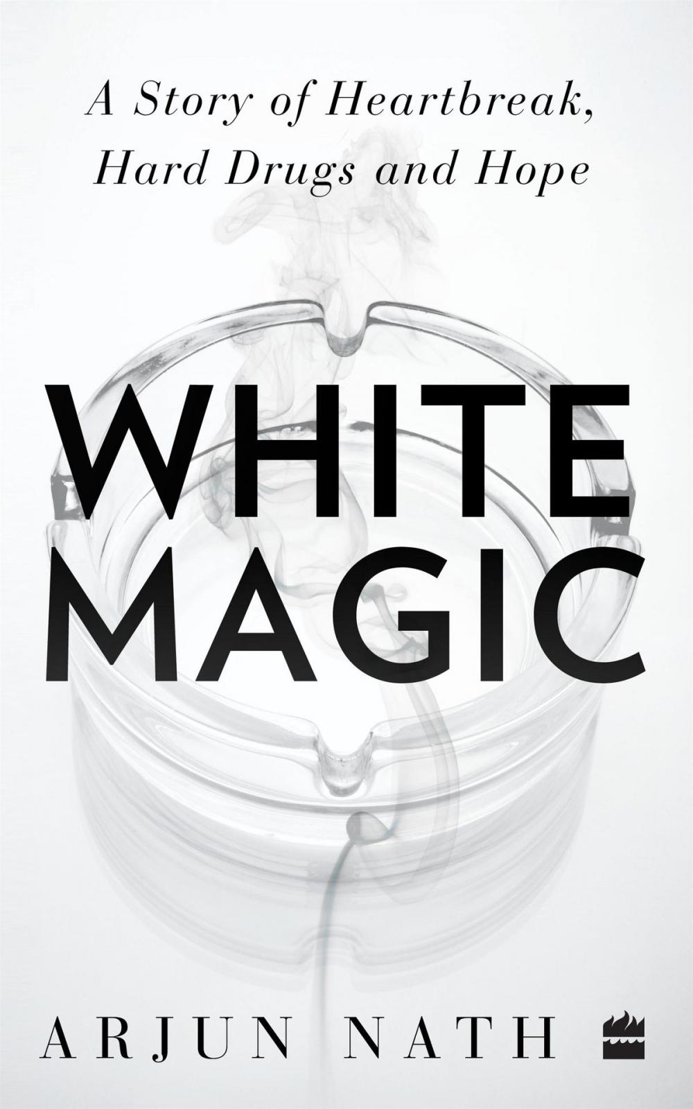 Big bigCover of White Magic: A Story of Heartbreak, Hard Drugs and Hope