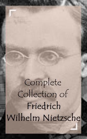 Cover of Complete Collection of Friedrich Wilhelm Nietzsche