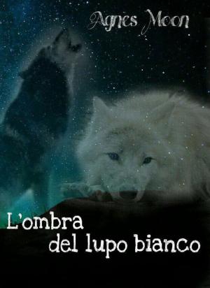 Cover of the book L'ombra del lupo bianco by Nas Peters
