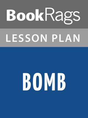 bigCover of the book Bomb Lesson Plans by 