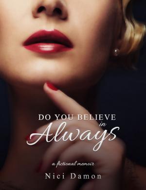 Cover of the book Do You Believe In Always: A Fictional Memoir by Amanda Shofner