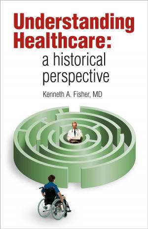 Cover of the book Understanding Healthcare by Halee Fischer-Wright