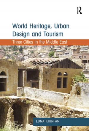 Cover of the book World Heritage, Urban Design and Tourism by Benjamin Barton