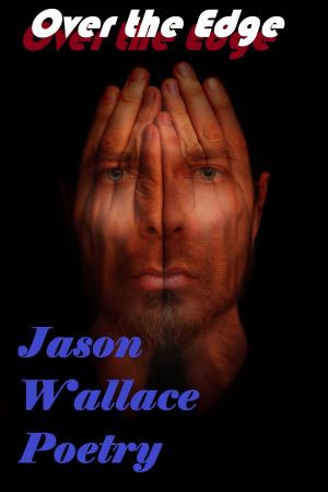Cover of the book Over the Edge by Jason Wallace