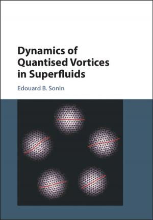 Cover of the book Dynamics of Quantised Vortices in Superfluids by Alastair J. Sinclair, Garston H. Blackwell