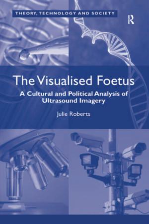 Cover of the book The Visualised Foetus by Christine M. Rubie-Davies