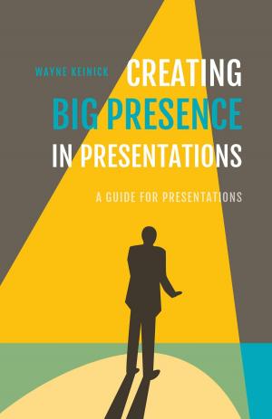 Cover of the book Creating Big Presence in Presentations by Linda Ward