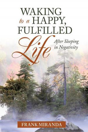 Cover of the book Waking to a Happy, Fulfilled Life by Daryl McElroy