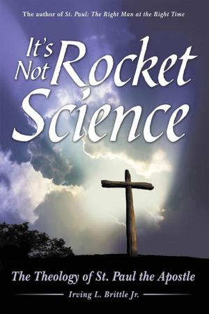 Cover of the book It’S Not Rocket Science by Kienda Betrue