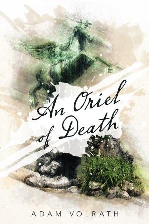 Cover of the book An Oriel of Death by Michael Juge