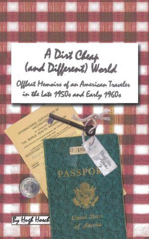Cover of the book A Dirt Cheap (And Different) World by Kaye Henry