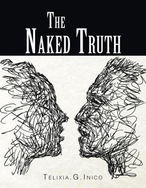 Cover of the book The Naked Truth by Brigette Neita-Bailey