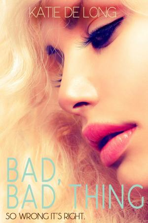 Cover of the book Bad, Bad, Thing by Daphne James Huff