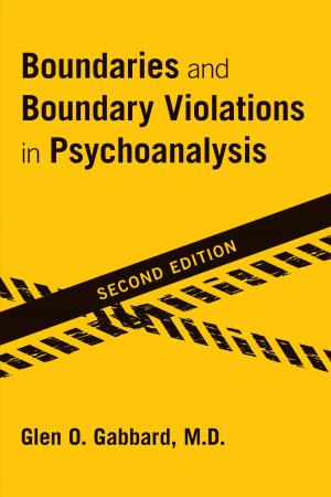 Cover of the book Boundaries and Boundary Violations in Psychoanalysis by Claudio Cepeda, MD, Lucille Gotanco, MD