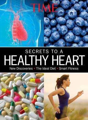 Cover of the book TIME The Secrets to a Healthy Heart by K. Paul Stoller