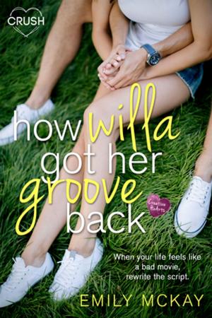 Cover of the book How Willa Got Her Groove Back by Jezz de Silva