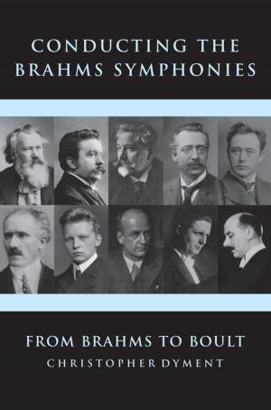 Cover of the book Conducting the Brahms Symphonies by Della Hooke