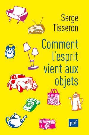 Cover of the book Comment l'esprit vient aux objets by Lazare Benaroyo, Frédéric Worms, Jean-Christophe Mino, Céline Lefève