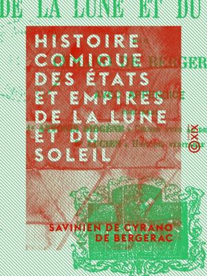 Cover of the book Histoire comique des États et Empires de la Lune et du Soleil by Auguste de Villiers de l'Isle-Adam