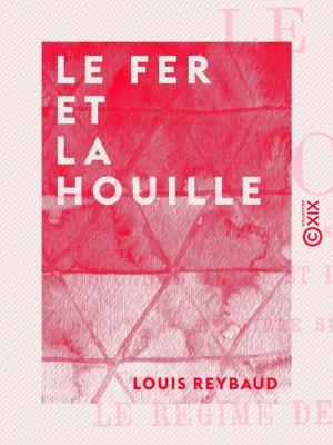 Cover of the book Le Fer et la Houille by André Theuriet