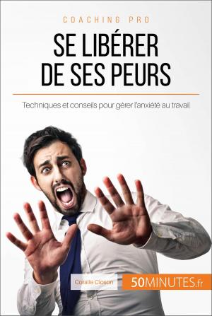 Cover of the book Se libérer de ses peurs by Maïlys Charlier, Céline Faidherbe, 50Minutes.fr