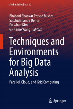 Cover of the book Techniques and Environments for Big Data Analysis by Mahmuda Ahmed, Sophia Karagiorgou, Dieter Pfoser, Carola Wenk
