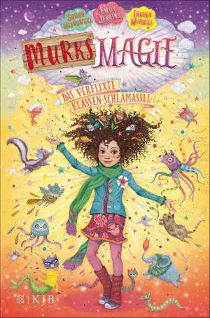 Cover of the book Murks-Magie – Das verflixte Klassen-Schlamassel by Lisa Williamson