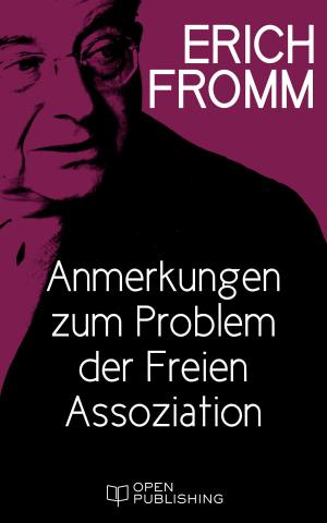 Cover of the book Anmerkungen zum Problem der Freien Assoziation by Erich Fromm