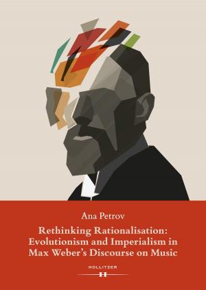 Book cover of Rethinking Rationalisation: Evolutionism and Imperialism in Max Weber's Discourse on Music.