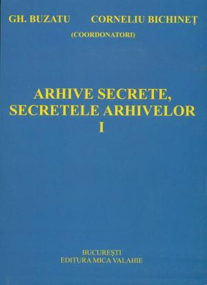 Cover of the book Arhive secrete, secretele arhivelor vol I by Neil Forsyth