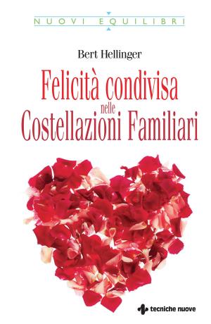 Book cover of Felicità condivisa nelle Costellazioni Familiari
