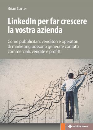 Cover of the book Linkedin per far crescere la vostra azienda by Barbara Asprea