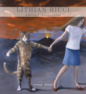 Cover of the book Lithian Ricci by Hiroyasu Ando, Enrico Crispolti, Massimo de Vico Fallani, Rita Paris, Umberto Vattani