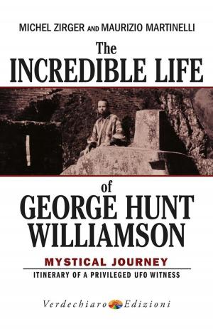 Cover of the book The Incredible Life of George Hunt Williamson by Stephen Cave