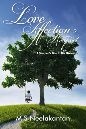 Cover of the book Love, Affection and Respect by Sangeetha Param