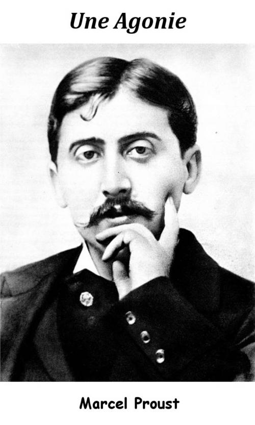 Cover of the book Une agonie by Marcel Proust, KKS