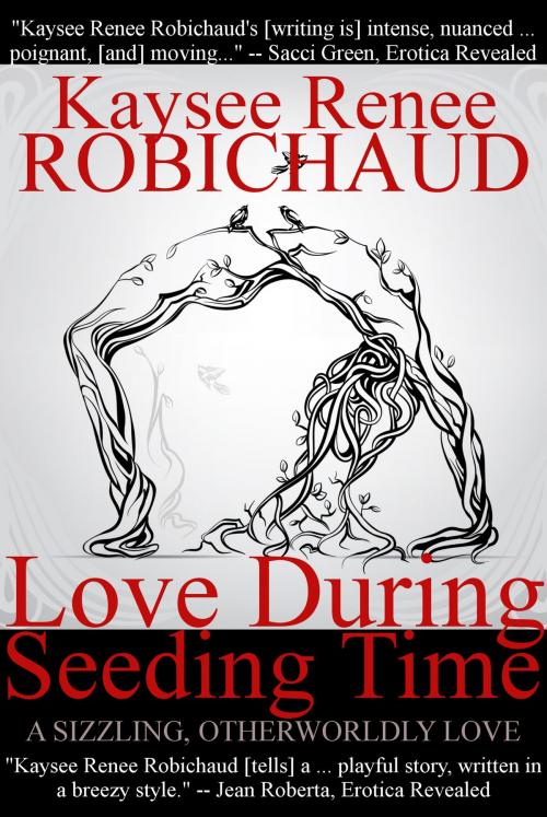 Cover of the book Love During Seeding Time by Kaysee Renee Robichaud, Twice Told Tales
