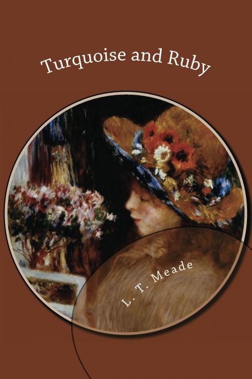 Cover of the book Turquoise and Ruby by L.T. Meade, Treasureword Classics