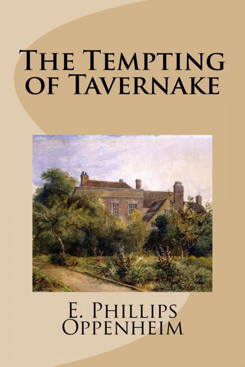 Cover of the book The Tempting of Tavernake by E. Phillips Oppenheim, Treasureword Classics