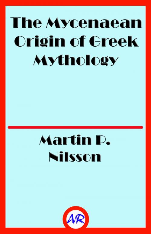 Cover of the book The Mycenaean Origin of Greek Mythology by Martin P. Nilsson, @AnnieRoseBooks