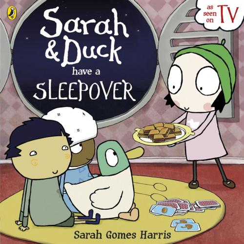 Cover of the book Sarah and Duck Have a Sleepover by Sarah Gomes Harris, Penguin Books Ltd