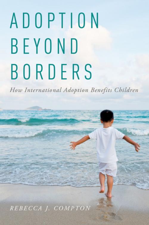 Cover of the book Adoption Beyond Borders by Rebecca J. Compton, Oxford University Press