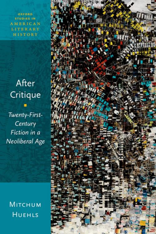 Cover of the book After Critique by Mitchum Huehls, Oxford University Press